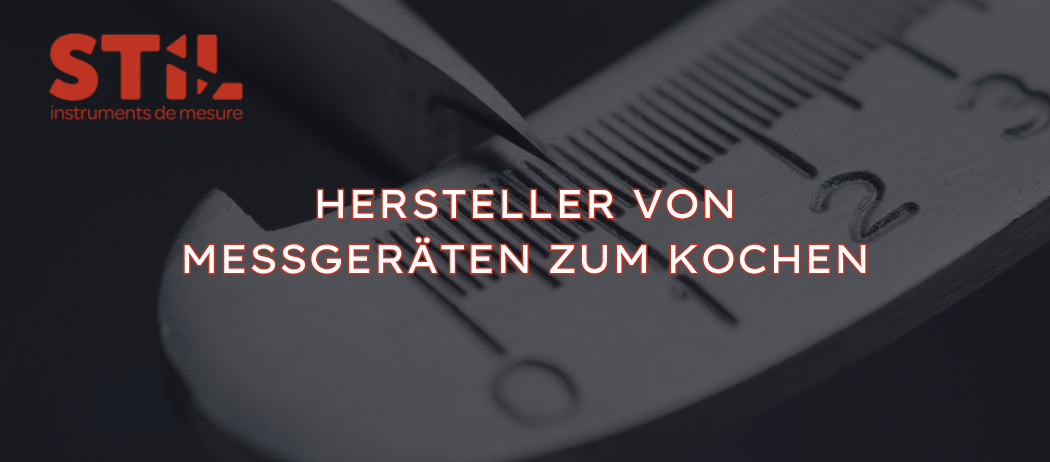 STIL – Hersteller von Kochmessgeräten