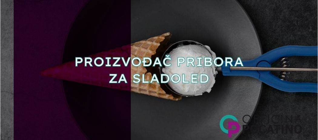 OFFICINA POCATINO - Proizvođač pribora za sladoled